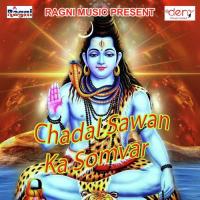 Chadal Sawan Ka Somvar songs mp3