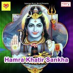 Hamra Khatir Sankha songs mp3