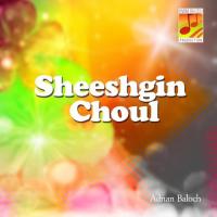 Sheeshgin Choul songs mp3