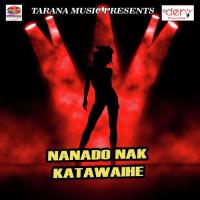 Nanado Nak Katawaihe songs mp3