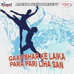 Gaav Bhar Ke Laika Para Pari Liha San Bullet Raja Song Download Mp3