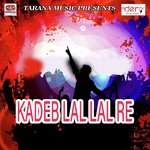 Kadeb Lal Lal Re songs mp3