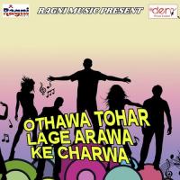 Othawa Tohar Lage Arawa Ke Charwa Aryan Raj Yadav Song Download Mp3