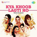 Kya Khoob Lagti Ho - Womens Day Special songs mp3