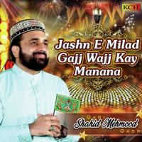 Jashn E Milad Gajj Wajj Kay Manana Qari Shahid Mehmood Qadri Song Download Mp3