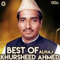 Chalo Dyare Nabi Ki Janab Alhaj Khursheed Ahmed Song Download Mp3
