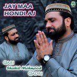 Jay Maa Hondi Aj Qari Shahid Mehmood Qadri Song Download Mp3