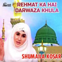 Rehmat Ka Hai Darwaza Khula Shumaila Kosar Song Download Mp3