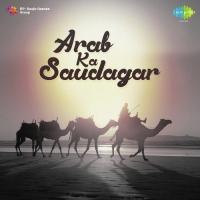 Arab Ka Saudagar songs mp3