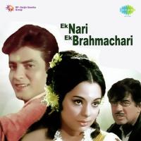 Ek Nari Ek Brahmachari songs mp3