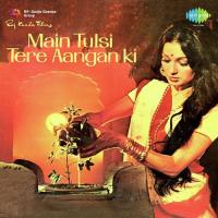 Main Tulsi Tere Aangan Ki Lata Mangeshkar Song Download Mp3