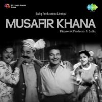 Musafir Khana songs mp3
