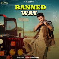 Banned Way TT30 Song Download Mp3