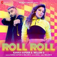 Roll Roll Kanika Kapoor,Mellow D Song Download Mp3