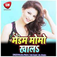 Maidam Momo Khala (Bhojpuri Song) songs mp3