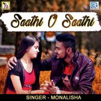 Saathi O Saathi Monalisha Song Download Mp3