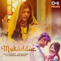 Mukaddar Jyoti Nooran Song Download Mp3