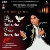 Pass Rehta Hai Door Rehta Hai Fareed Akram Khan Fareedi Song Download Mp3