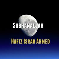Subhanallah Hafiz Israr Ahmed Song Download Mp3