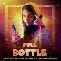 Full Bottle John Bharath,Akshatha Shivakumar Song Download Mp3