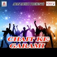 Chait Ke Garami songs mp3