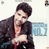 Chicken No. 7 Sukhraj Barkandi Song Download Mp3
