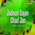 Jadoun Sajan Chad Jan Adnan Ali Baccha Song Download Mp3
