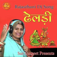 Dheldi Rajasthani DJ Song songs mp3