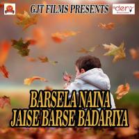 Barsela Naina Jaise Barse Badariya Gopal Tripathi Song Download Mp3