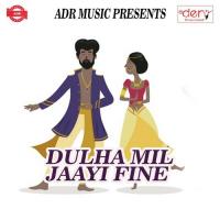 Dulha Mil Jaayi Fine songs mp3