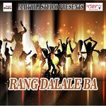 Rang Dalale Ba songs mp3