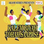 Kalem Biyah Tohar Saali Se songs mp3