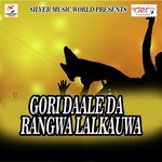 Gori Daale Da Rangwa Lalkauwa Shivam Lal Song Download Mp3