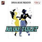 Khake Tablet Niraj Guleri,Sima Pal Song Download Mp3