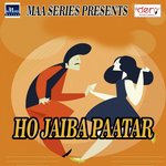 Ho Jaiba Paatar songs mp3