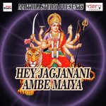 Hey Jagjanani Ambe Maiya songs mp3