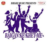 Baigan Ke Khet Me Akshay Pandey Song Download Mp3