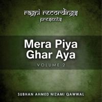 Mere Baney Ki Subhan Ahmed Nizami Qawwal Song Download Mp3