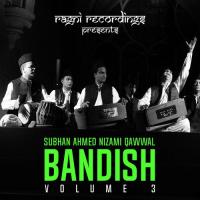 Rang Subhan Ahmed Nizami Qawwal Song Download Mp3