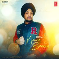 Never Broken Cammy Dhillon Song Download Mp3