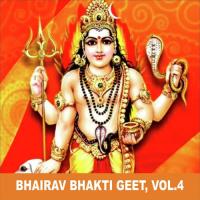 Bhairav Bhakti Geet, Vol. 4 songs mp3