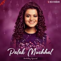 Palak Muchhal Birthday Special songs mp3