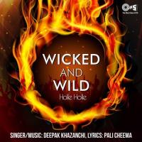 Wicked And Wild - Holle Holle songs mp3