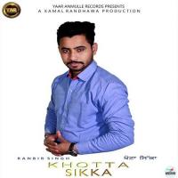 Khotta Sikka Ranbir Singh Song Download Mp3