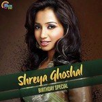 Shreya Ghoshal Birthday Spl. songs mp3