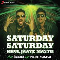 Saturday Saturday (Khul Jaaye Masti) Badshah,Arjun Kanungo,Aastha Gill Song Download Mp3