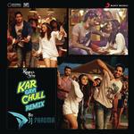 Kar Gayi Chull (Remix By DJ Paroma) [From "Kapoor And Sons (Since 1921)"] Badshah,Sukriti Kakar,Amaal Mallik,Neha Kakkar,Fazilpuria Song Download Mp3
