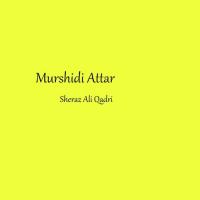 Murshidi Attar Sheraz Ali Qadri Song Download Mp3
