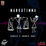 Mankutimma Ananya Bhat,Agnata Song Download Mp3