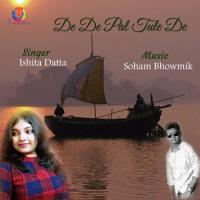 De De Pal Tule De Ishita Datta Song Download Mp3